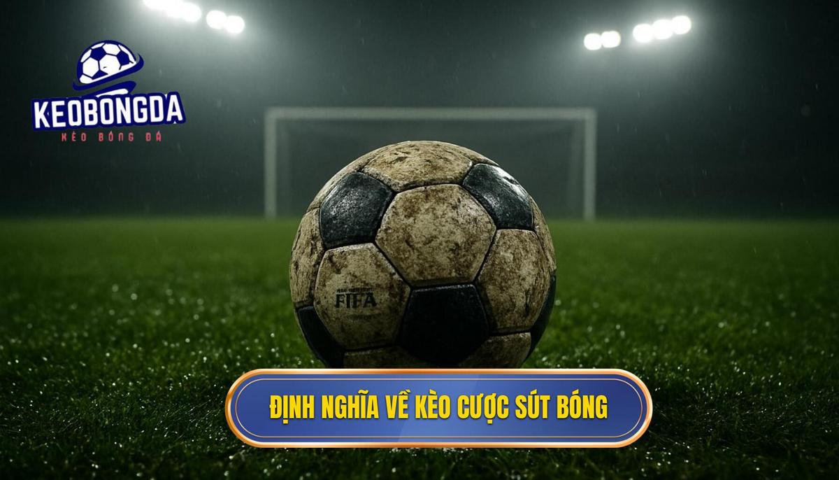 Định Nghĩa Chính Xác Về Kèo Cược Tổng Số Lần Sút Bóng Bị Chặn