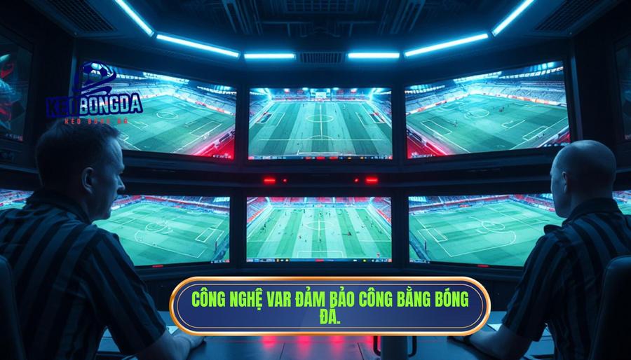 VAR quyết định tất cả: Quyền năng tối thượng hay dấu chấm hết cho sự lãng mạn? 1 Sự ra đời của VAR: Khi công lý cần được thực thi